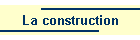 La construction
